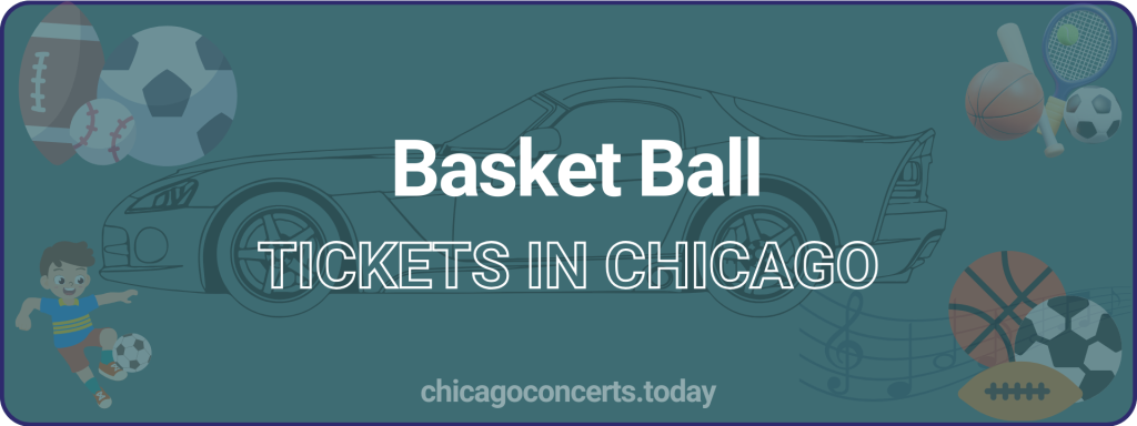 Basket Ball tickets in chicago