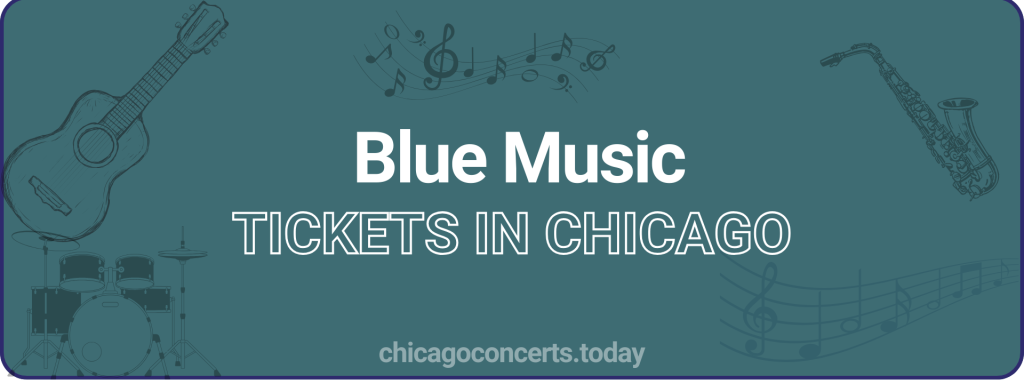 Blue Music tickets in chicago