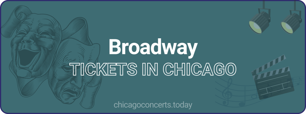 Broadway tickets in chicago