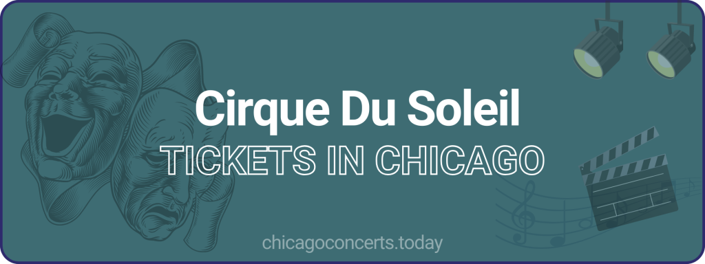 Cirque Du Soleil tickets in chicago