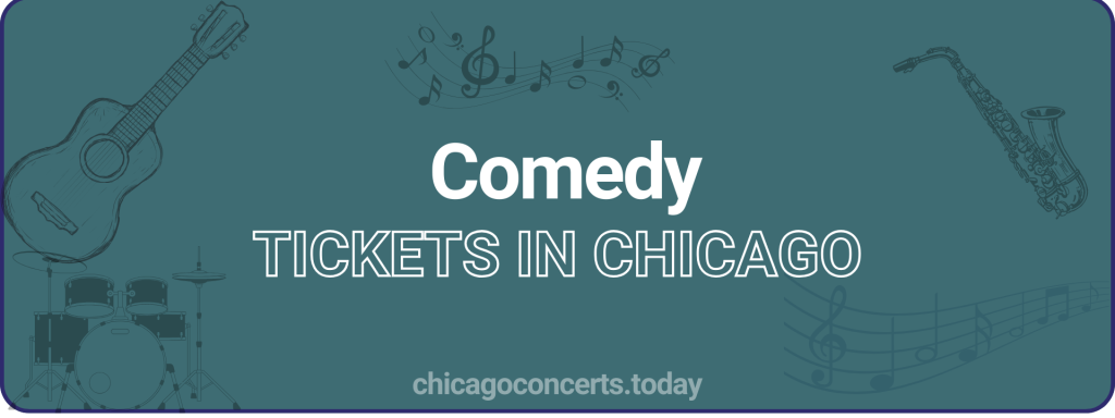 Comedy Music tickets in chicago