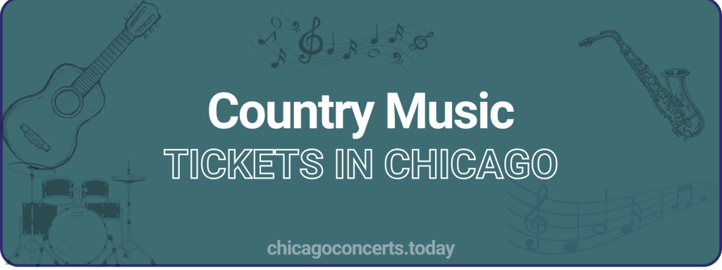 Country Music tickets in chicago