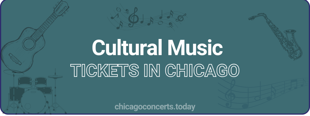 Cultural Music tickets in chicago