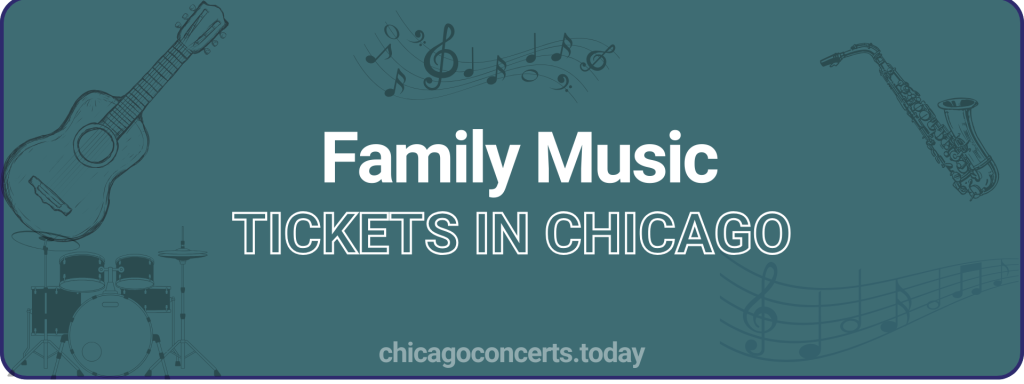 Family Music tickets in chicago