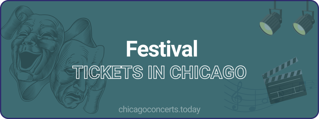 Festival tickets in chicago