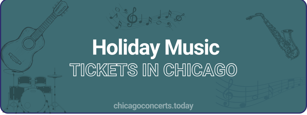 Holiday Music tickets in chicago