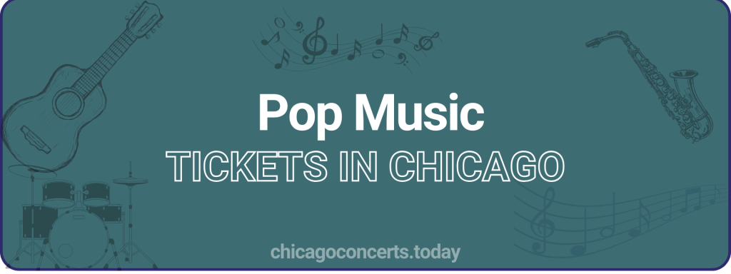 Pop Music Music tickets in chicago