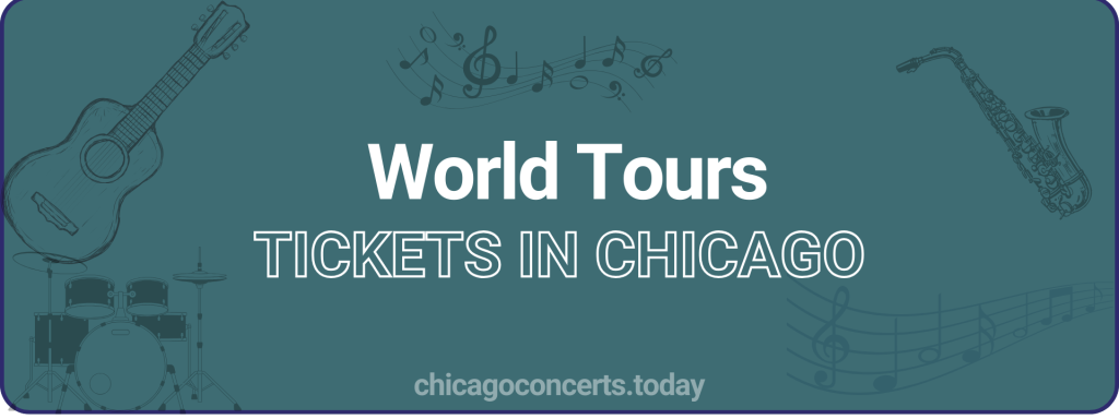 World Tours tickets in chicago